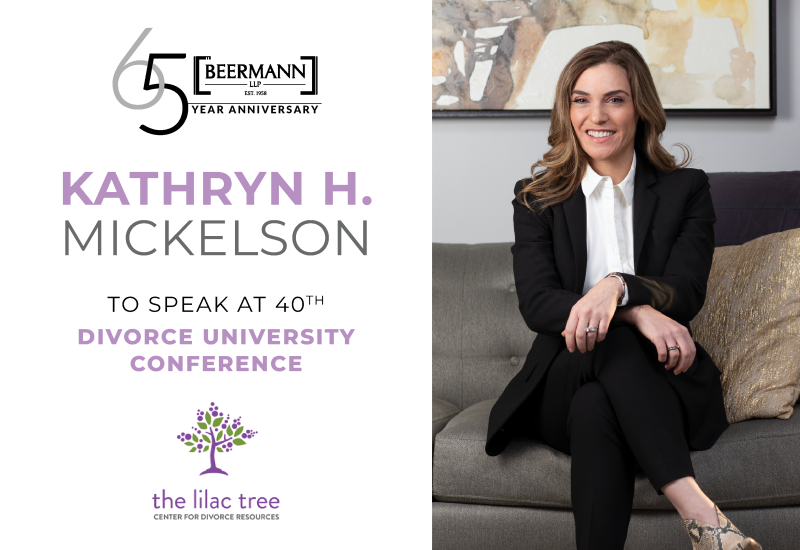 Equity Partner Kathryn H. Mickelson to Speak at Lilac Tree’s 40th Divorce University Conference