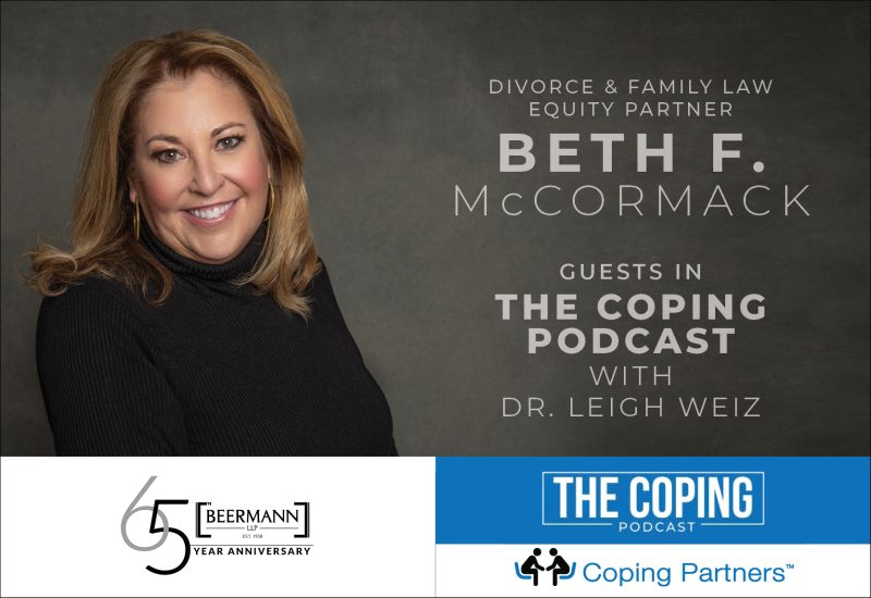 Equity Partner Beth F. McCormack Guests in The Coping Podcast with Dr. Leigh Weisz